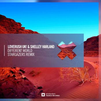 Loverush UK! feat. Shelley Harland Different World (Stargazers Remix)