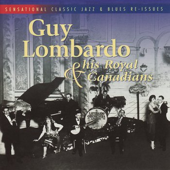 Guy Lombardo & His Royal Canadians My Blackbirds Are Bluebirds Now
