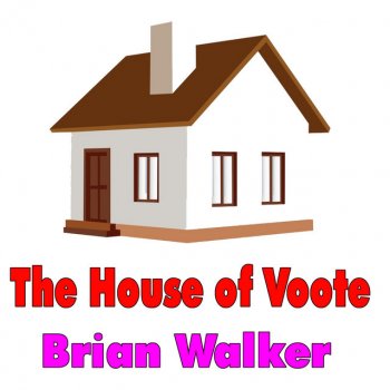 Brian Walker The House of Voote
