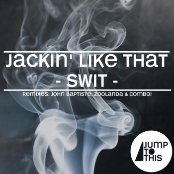 Swit Jackin' Like That (Combo! Remix)