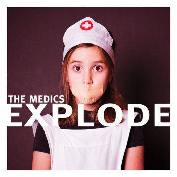 The Medics Explode - feat. Only Seven Left
