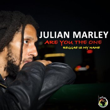 Julian Marley Are You the One (Reggae Is My Name)