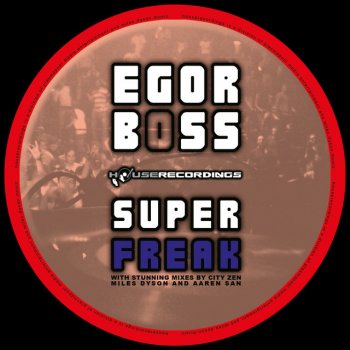 Egor Boss Superfreak - Original Mix