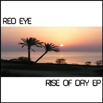 Red Eye Rise of Day