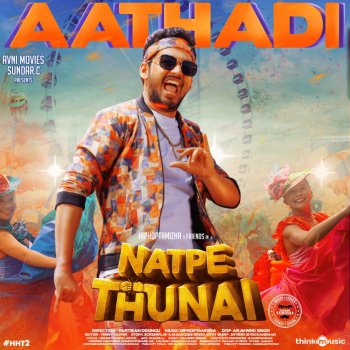 Hiphop Tamizha feat. V.M. Mahalingam Aathadi - From "Natpe Thunai"