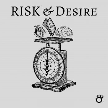 80 Risk & Desire