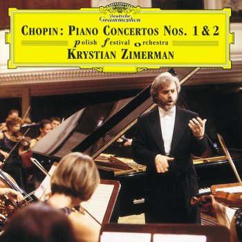 Frédéric Chopin, Krystian Zimerman & Polish Festival Orchestra Piano Concerto No.1 in E minor, Op.11: 1. Allegro maestoso