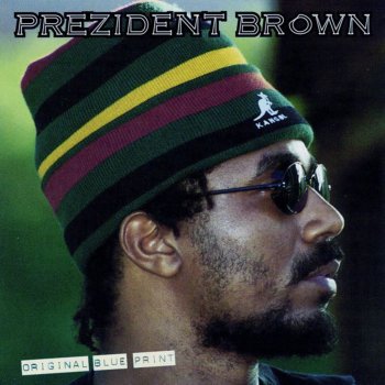 Prezident Brown Ho la La