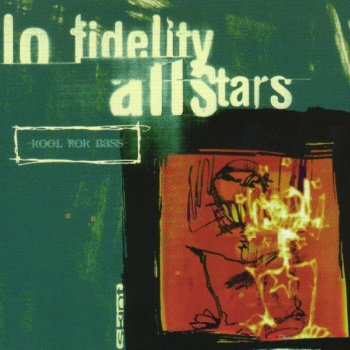 Lo Fidelity Allstars Kool Roc Bass (Radio Edit)
