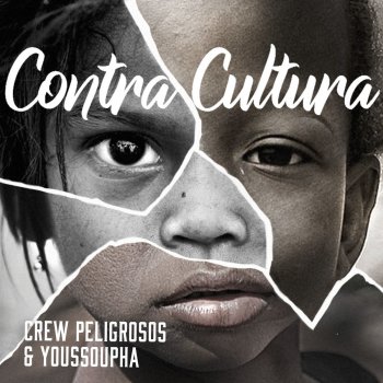 Crew Peligrosos feat. Youssoupha Contracultura