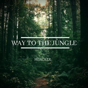 Hijacker Way to the Jungle