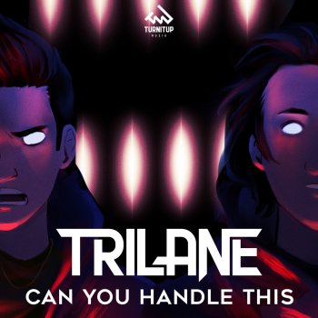 Trilane Can You Handle This
