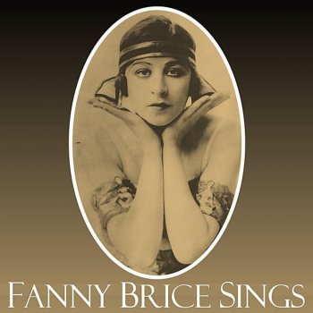 Fanny Brice I'd Rather Be Blue Over You