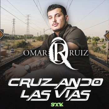 Omar Ruiz Cruzando Las Vias