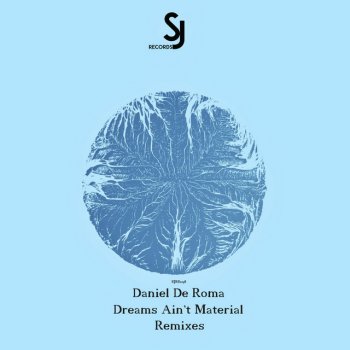 Daniel De Roma Dreams Ain't Material (Pablo Bravo Remix)