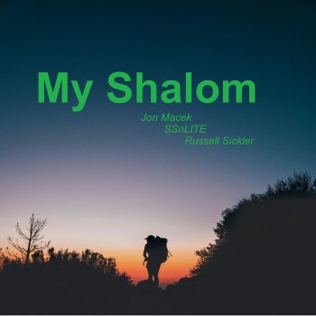 Jon Macek feat. SSnLITE & Russell Sickler My Shalom