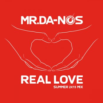 Mr.Da-Nos Real Love (Summer 2K15 Extended Mix)