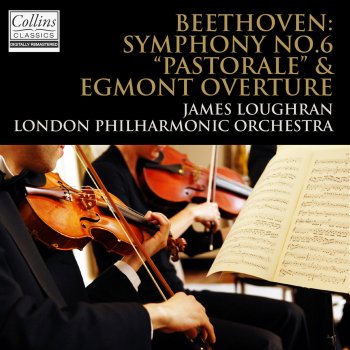 James Loughran feat. London Philharmonic Orchestra Overture from Egmont: Sostenuto ma non tropo