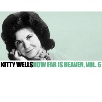 Kitty Wells Sweeter Than the Flowers