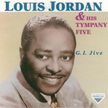 Louis Jordan & His Tympany Five Mama Mama Blues