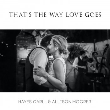 Hayes Carll feat. Allison Moorer That's The Way Love Goes
