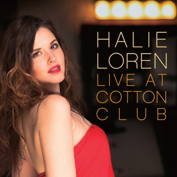 Halie Loren Blue Skies - Live At Cotton Club