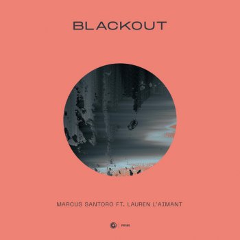 Marcus Santoro feat. Lauren L'aimant Blackout
