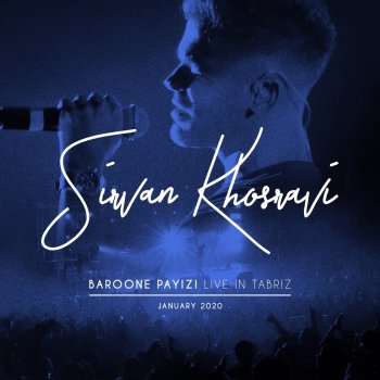 Sirvan Khosravi Baroone Payizi - Live in Tabriz 2020