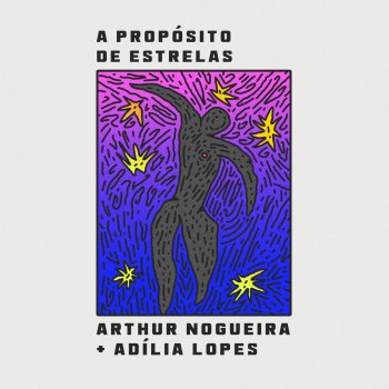 Arthur Nogueira A Propósito de Estrelas