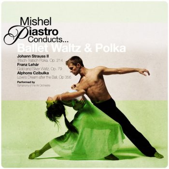 Alphons Czibulka, Symphony Of The Air & Mishel Piastro Love's Dream after the Ball, Op. 356