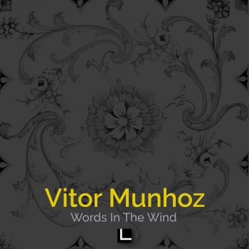 Vitor Munhoz Words In The Wind - Original Mix
