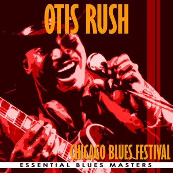 Otis Rush It May Be the Last Time (Live)
