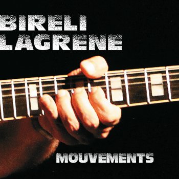 Biréli Lagrène Mouvements