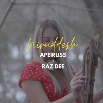 Apeiruss feat. Raz Dee Niruddesh