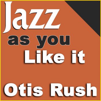 Otis Rush I Can't Quit You