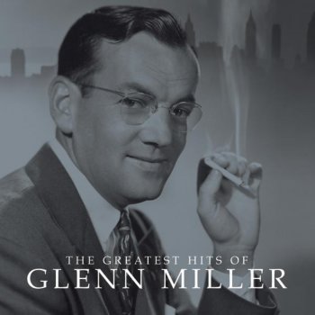 Glenn Miller and His Orchestra Rhapsody In Blue