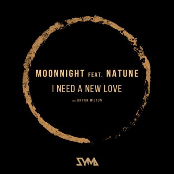 Moonnight feat. Natune I Need a New Love