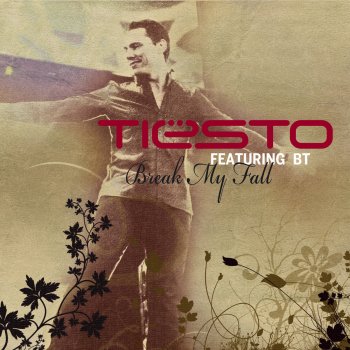 Tiësto featuring BT Break My Fall (Adam Kay + Pettigrew + Soha Remix)