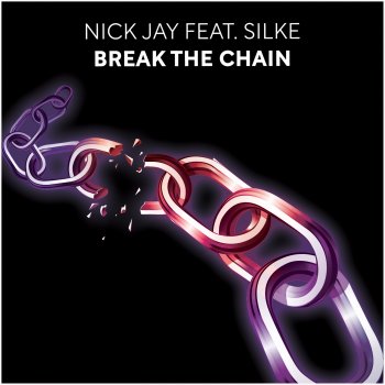 Nick Jay feat. Silke Break The Chain - Extended Mix