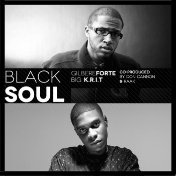 Gilbere Forté feat. Big K.R.I.T. Black Soul