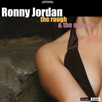 Ronny Jordan The Rough & the Smooth