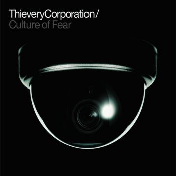 Thievery Corporation Culture of Fear