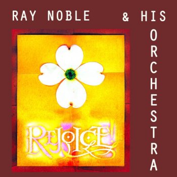 Ray Noble It's a Most Unusual Day