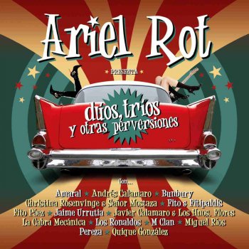 Ariel Rot Baile De Ilusiones - con Fito & los Fitipaldis