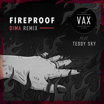 VAX feat. Teddy Sky & DIMA Fireproof (feat. Teddy Sky) - DIMA Remix