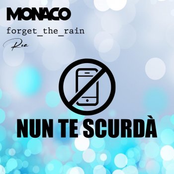 Monaco Nun Te Scurdà (feat. forget_the_rain & REA)