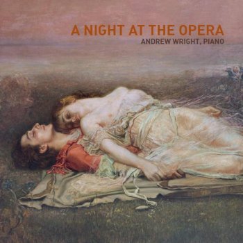 Andrew Wright Recitative and Romance "O Du mein Holder Abendstern" from Tannhauser, S. 444