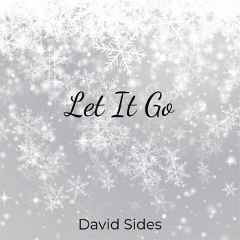 David Sides Let It Go