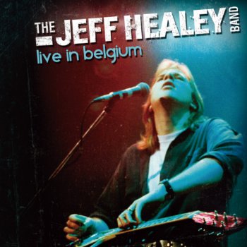 The Jeff Healey Band Evil and Here to Stay (Live)