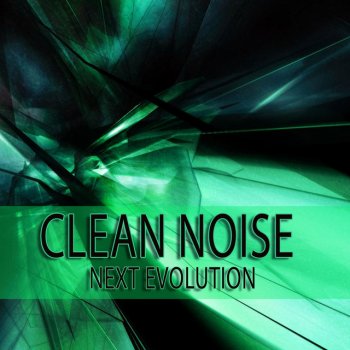 Clean Noise Let the Moves Control Your Body
